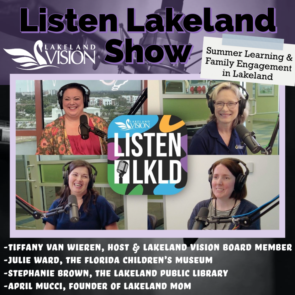 Listen Lakeland - host Tiffany Van Wieren, Lakeland Vision Board Member 